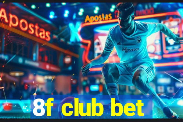 8f club bet